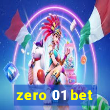 zero 01 bet